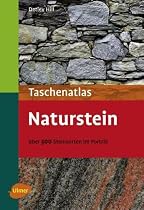 Taschenatlas Naturstein -: Über 300 Steinarten im Porträt