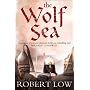 The Wolf Sea: Brothers in Arms, Rising from the Seas (Oathsworn 2)