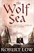 The Wolf Sea (Oathsworn 2)