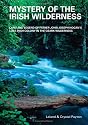 Mystery of the Irish Wilderness: Land and Legend of Father John Joseph Hogan's Lost Irish Colony in the Ozark Wilderness