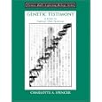 Genetic Testimony: A Guide to Forensic DNA Profiling (Booklet) by Charlotte A. Spencer