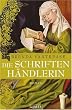 Die Schriftenh�ndlerin: Historischer Roman