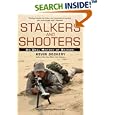 Stalkers and Shooters: A History of Snipers by Kevin Dockery
