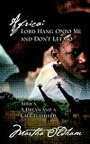 Africa: Lord Hang Onto Me and Don`t Let Go