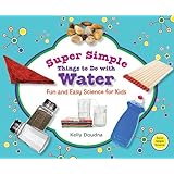 super simple things to do with water fun and easy science for kids super simple science