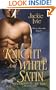 A Knight and White Satin (Zebra Historical Romance)