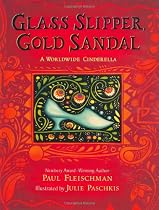 Glass Slipper, Gold Sandal: A Worldwide Cinderella