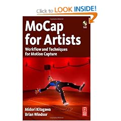 MoCap for Artists: Workflow and Techniques for Motion Capture