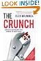 The Crunch: How Greed and Incompetence Sparked the Credit Crisis