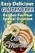 Easy Gluten Free Special Occasion Recipes: The Ultimate Feast