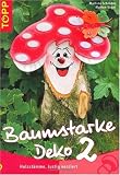 Produkt-Bild: Baumstarke Deko 2: Holzst&auml;mme, lustig verziert