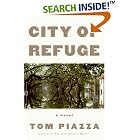 City of Refuge: A Novel by  Tom Piazza