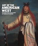 Art of the American West : the Haub family collection at Tacoma Art Museum