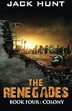 The Renegades 4 Colony (Volume 4)