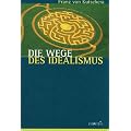 Die Wege des Idealismus