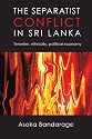 The Separatist Conflict in Sri Lanka: Terrorism, ethnicity, political economy