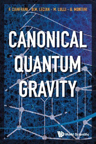 Canonical Quantum Gravity: Fundamentals and Recent Developments 1st edition by Francesco Cianfrani, Orchidea Maria Lecian, Matteo Lulli, Gi (2014) Hardcover