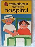Talkabout going into hospital