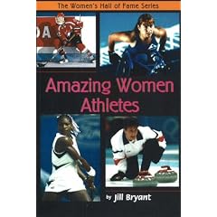 Amazing Women Athletes (The Women's Hall of Fame Series)