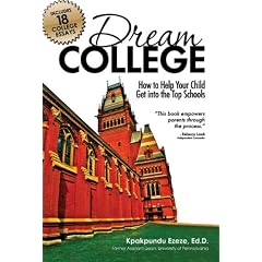 Dream College: How to Get Your Child into the Top Schools