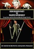 From Shadow Party to Shadow Government: George Soros and the Effort to Radically Change America