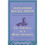 The Comforts of a Muddy Saturdayby Alexander McCall Smith