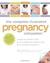 The Complete Illustrated Pregnancy Companion: A Week-by-Week Guide to Everything You Need To Do for a Healthy Pregnancy