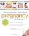 The Complete Illustrated Pregnancy Companion: A Week-by-Week Guide to Everything You Need To Do for a Healthy Pregnancy