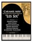 Caramel mou and Other Great Piano Works of "Les Six": Pieces by Auric, Durey, Honegger, Milhaud, Poulenc and Tailleferre