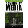 Community Media: A Global Introduction (Critical Media Studies)