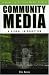 Community Media: A Global Introduction (Critical Media Studies)