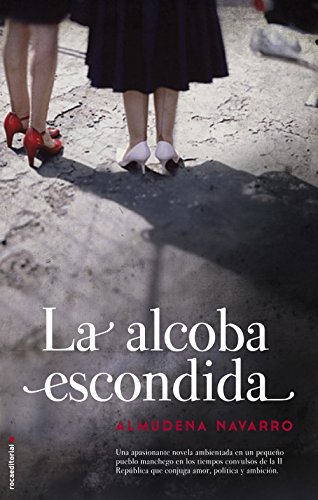 La alcoba escondida (Novela Historica (roca)) (Spanish Edition)