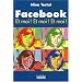 Facebook Et moi ! Et moi ! Et moi !