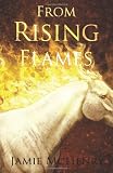 From Rising Flames