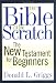 The Bible from Scratch: The New Testament for Beginners