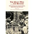 The "Quiet Man"... and Beyond: Reflections on a Classic Film, John Ford and Ireland