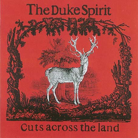 The Duke Spirit - Cuts Across The Land - Zortam Music