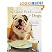 The Good Food Cookbook for Dogs: 50 Home-Cooked Recipes for the Health and Happiness of Your Canine Companion
