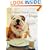The Good Food Cookbook for Dogs: 50 Home-Cooked Recipes for the Health and Happiness of Your Canine Companion