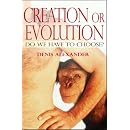 Creation or Evolution: Do We Have to Choose?