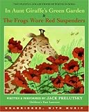 In Aunt Giraffes Green Garden & the Frog Wore Red Suspenders