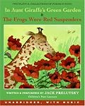 In Aunt Giraffe's Green Garden CD: & Frogs Wore Red Suspenders