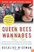 Queen Bees and Wannabes: Helping Your Daughter Survive Cliques, Gossip, Boyfriends, and the New Realities of Girl World