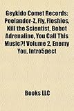 Geykido Comet Records: Peelander-Z, Fly, Fleshies, Kill the Scientist, Bobot Adrenaline, You Call This Music?! Volume 2, Enemy You, Intro5pec-