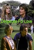 Desperate For Love 16x9 Widescreen TV.