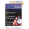 Prime Time: How Baby Boomers Will Revolutionize Retirement And Transform America