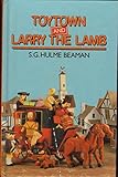 Toytown and Larry the lamb