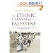 The Ethnic Cleansing of Palestine