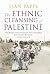 The Ethnic Cleansing of Palestine
