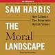 The Moral Landscape: How Science Can Determine Human Values